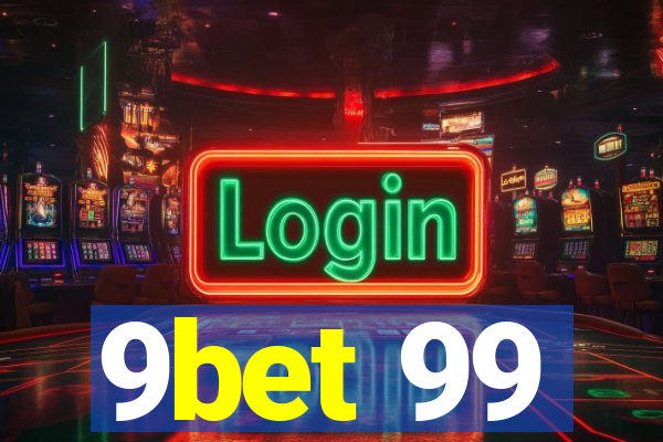 9bet 99